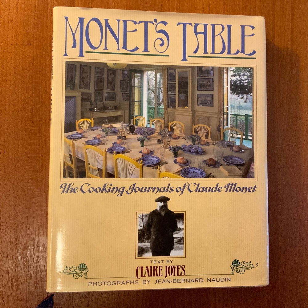 BOOK — Monet's Table: The Cooking Journals of Claude Monet. By Claire Joyes.